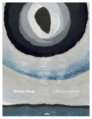 Arthur Dove - A Reassessment book