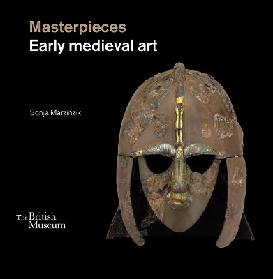 Masterpieces of Late Roman, Byzantine and Early Medieval Art book