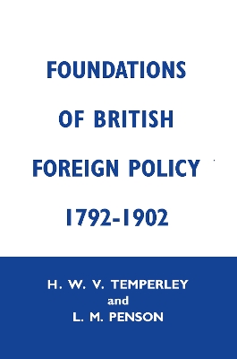 Foundations of British Foreign Policy, 1792-1902 book