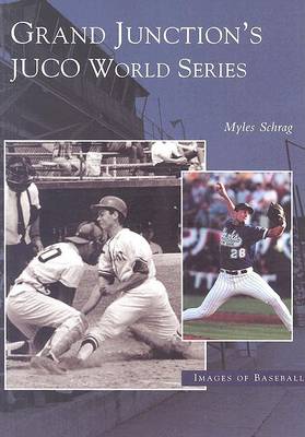 Grand Junction's Juco World Series by Myles Schrag