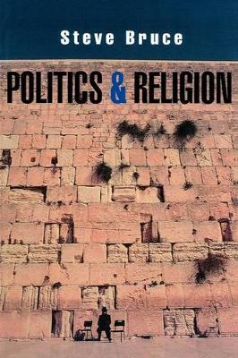 Politics and Religion by Steve Bruce