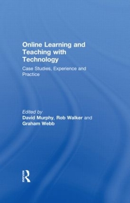 Online Learning and Teaching with Technology: Case Studies, Experience and Practice book