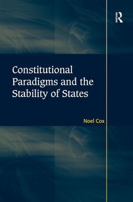 Constitutional Paradigms and the Stability of States by Noel Cox