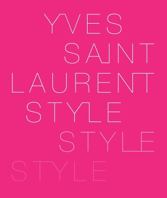Yves Saint Laurent: Style book