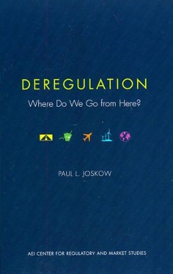 Deregulation: Where Do We Go from Here? book