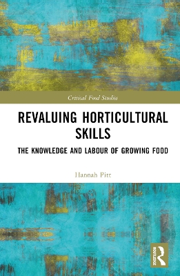 Revaluing Horticultural Skills: The Knowledge and Labour of Growing Food book