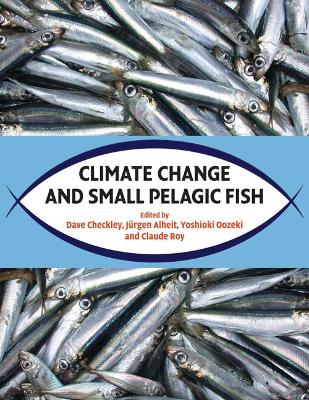 Climate Change and Small Pelagic Fish by Dave Checkley