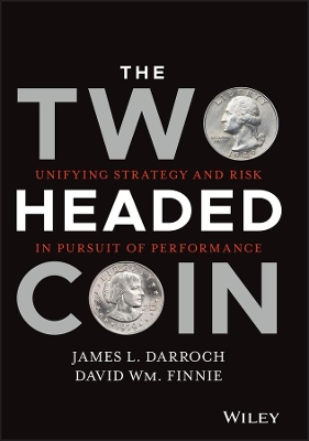 The Two Headed Coin: Unifying Strategy and Risk in Pursuit of Performance book