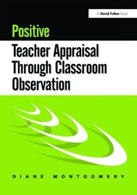 Positive Teacher Appraisal Through Classroom Observation by Diane Montgomery
