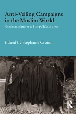 Anti-Veiling Campaigns in the Muslim World: Gender, Modernism and the Politics of Dress book