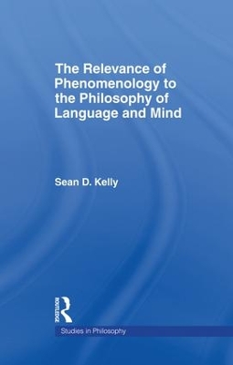 Relevance of Phenomenology to the Philosophy of Language and Mind book