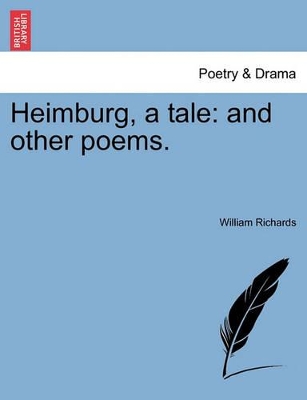 Heimburg, a Tale: And Other Poems. book