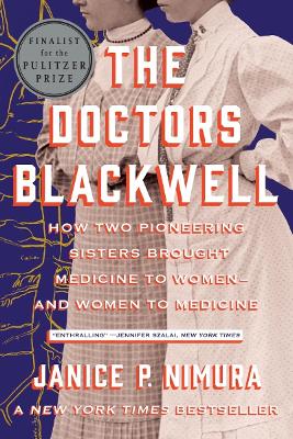 The Doctors Blackwell: How Two Pioneering Sisters Brought Medicine to Women and Women to Medicine book