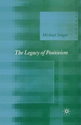 Legacy of Positivism book