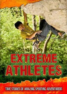 Extreme Athletes by Charlotte Guillain