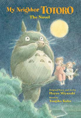 My Neighbor Totoro: A Novel book