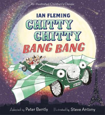 Chitty Chitty Bang Bang: An illustrated children's classic book