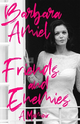 Friends and Enemies: A Memoir book