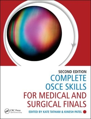 Complete OSCE Skills for Medical and Surgical Finals, Second Edition by Kate Tatham