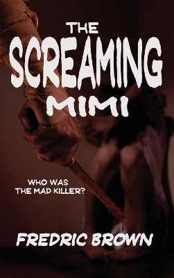 The Screaming Mimi by Fredric Brown