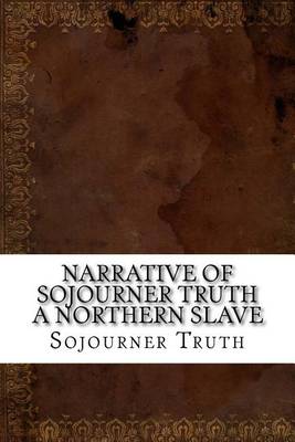 Narrative of Sojourner Truth a Northern Slave book