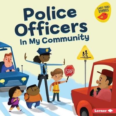 Police Officers in My Community by Gina Bellisario