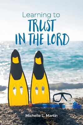 Learning to Trust in the Lord book