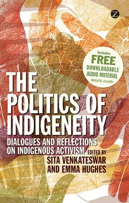 The Politics of Indigeneity by Sita Venkateswar