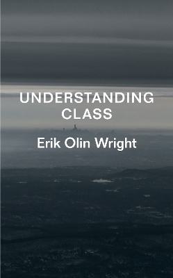 Understanding Class by Erik Olin Wright