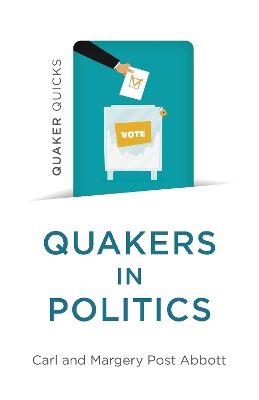 Quaker Quicks - Quakers in Politics book
