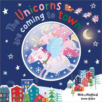 The Unicorns are Coming to Town book