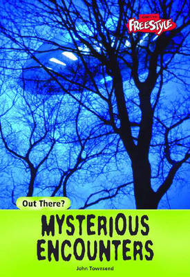 Out There? Mysterious Encounters Hardback book