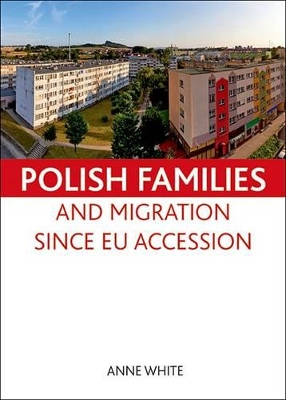Polish families and migration since EU accession by Anne White
