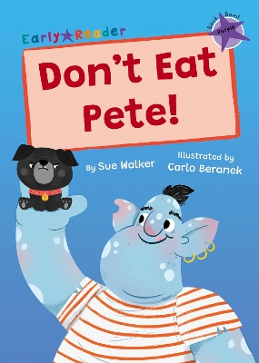 Don't Eat Pete!: (Purple Early Reader) book