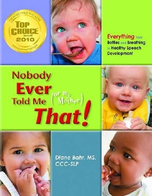 Nobody Ever Told Me (Or My Mother) That! book