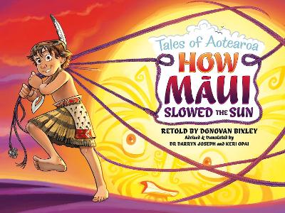 How Maui Slowed the Sun: Tales of Aotearoa 2 book