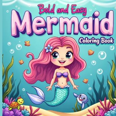 Mermaid Activity Book for Kids Ages 3+: Bold and Easy Coloring Book, Bold & Easy Coloring Pages for Kids book