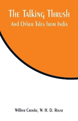 The Talking Thrush: And Other Tales from India book