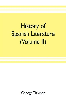 History of Spanish literature (Volume II) book