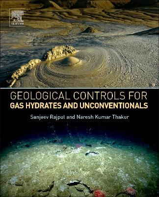 Geological Controls for Gas Hydrates and Unconventionals book