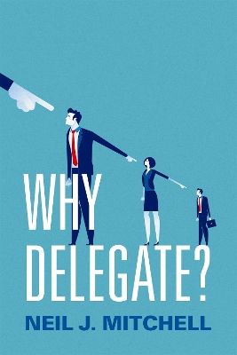 Why Delegate? by Neil J. Mitchell