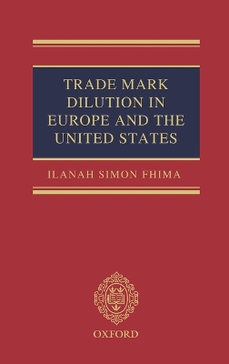 Trade Mark Dilution in Europe and the United States book
