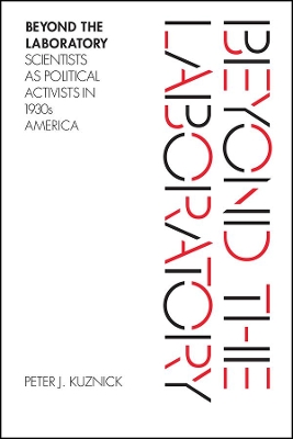 Beyond the Laboratory: Scientists as Political Activists in 1930s America book