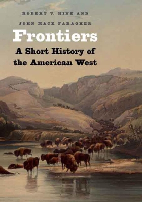 The Frontiers by Robert V. Hine