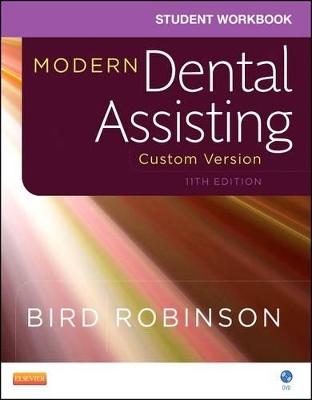 Student Workbook for Modern Dental Assisting - Custom Version for Ross Education book