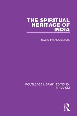 The Spiritual Heritage of India by Swami Prabhavananda