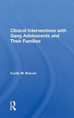 Clinical Interventions with Gang Adolescents and Their Families book