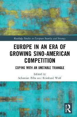 Europe in an Era of Growing Sino-American Competition: Coping with an Unstable Triangle book