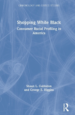 Shopping While Black: Consumer Racial Profiling in America book