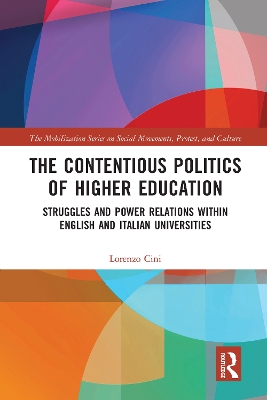 The The Contentious Politics of Higher Education: Struggles and Power Relations within English and Italian Universities by Lorenzo Cini